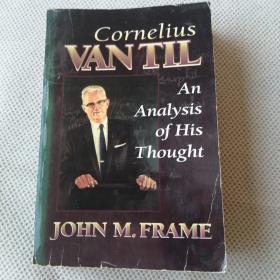 Cornelius Van Til An Analysis of His Thought（范泰尔思想 傅瑞姆著）