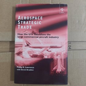 《Aerospace Strategic Trade》Philip K. Lawrence；（Aerospace Strategic Trade）