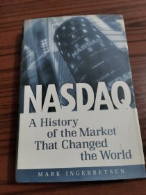 NASDAQ A History of the Market That Changed the World
