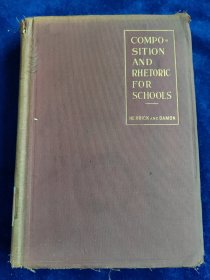 COMPOSITION AND RHETORIC FOR SCHOOLS（馆藏）精装 32开 1900年版【书内有精美插图】