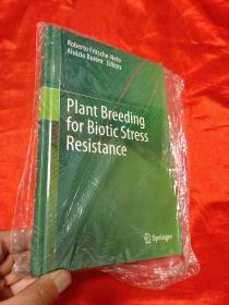 Plant Breeding for Biotic Stress Resistance    （小16开，硬精装）    【详见图】