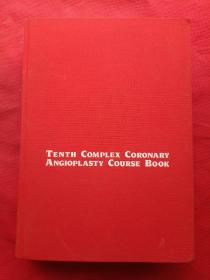 TENTH COMPLEX CORONARY ANGIOPLASTY COURSE BOOK