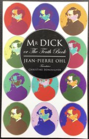 Jean-Pierre Ohl《Mr. Dick or The Tenth Book》
