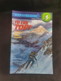 To the Top! : Climbing the World's Highest Mountain 勇攀高峰