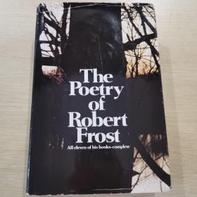 The Poetry of Robert Frost: All eleven of his books - Complete 《罗伯特·弗罗斯特诗歌全集》