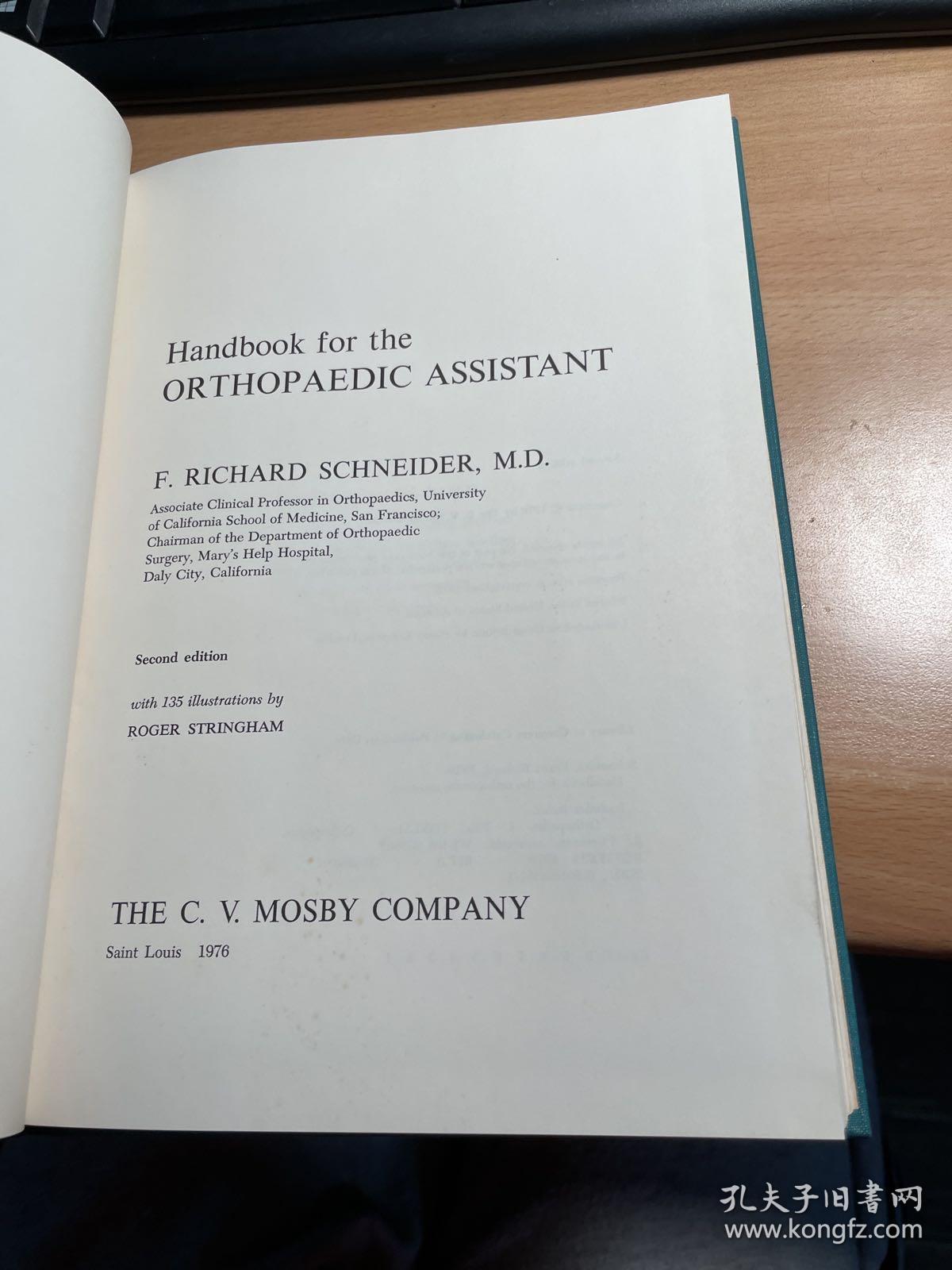 handbook  for the orthopaedic assistant    骨科矫形手册   1976年英语原版  第2版  精装版  保证正版  保证正版  照片实拍  J62