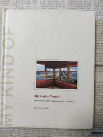 My Kind of Transit （ 16开，硬精装）