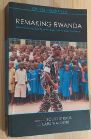 英文原版书 Remaking Rwanda: State Building and Human Rights After Mass Violence (Critical Human Rights)  Scott Straus  (Editor), Lars Waldorf (Editor)