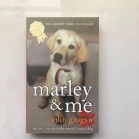 Marley & Me：Life and Love with the World's Worst Dog