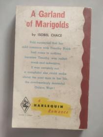 A GARLAND OF MARIGOLDS （a harlequin Romance) 英文原版爱情小说《  金盏花》 书口三面刷紫，上世纪六七十年代加拿大出版印行