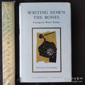 Writing Down the Bones: Freeing the Writer Within art craft of writing 英文原版精装