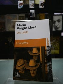 法语/法文西班牙语双语原版【BOOK LOVERS专享86元】MARIO VARGAS LLOSA 略萨 Les caïds/Los jefes 首领们 bilingue 开本108 x 178 mm