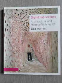 Digital Fabrications：Architectural and Material Techniques
