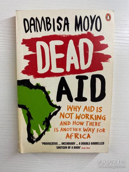 Dead Aid：Why Aid Is Not Working and How There Is a Better Way for Africa