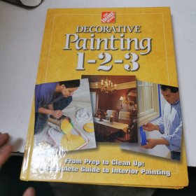 英文原版PaintingDECORATIVE 1-2-3 From Prep to Clean Up: A Complete Guide to Interior Painting 绘画装饰1-2-3 从准备到清理: 一个完整的指南，室内绘画