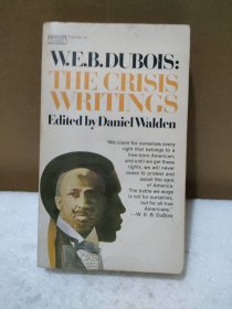 W.E.B.DUBOIS:THE CRISIS WRITINGS 危机写作【品如图，有黄斑】