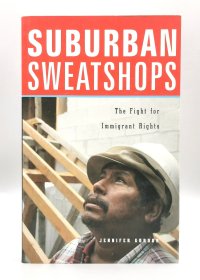 郊区的血汗工厂：为移民权益而战 Jennifer GoSuburban Sweatshops : The Fight for Immigrant Rights by Jennifer Gordon （社会） 英文原版书