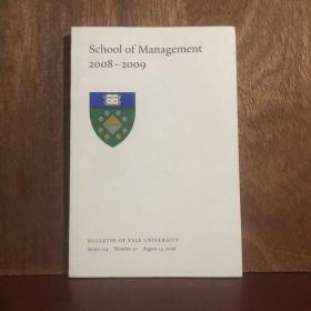 School of Management 2008-2009 -BULLETIN OF YALE UNIVERSITY Series 104 Number 10 August 15 ,2008