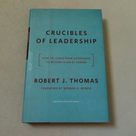 Crucibles of Leadership: How to Learn from Experience to Become a Great Leader 领导力精要