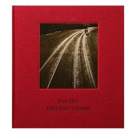 现货 Fan Ho: The Living Theatre，何藩:人生舞台 摄影集
