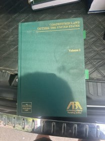 COMPETITION LAWS OUTSIDE THE UNITED STATES Volume I