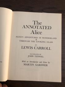 The annotated Alice       Alice’s Adventures In Wonderland Through The Looking Glass    超大开本，John Tenniel插图本，Martin Gardner作序与注释