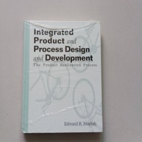 Integrated Product and Process Design The Product Realization Process【精装英文原版,未开封′】