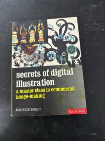 Secrets of Digital Illustration：a master class in commercial image-making數(shù)字插圖的秘密：商業(yè)圖像制作中的大師班 英文版