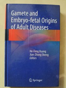 Gamete and Embryo-fetal Origins of Adult Diseases 英文原版 精装16开无酸纸荷兰印 《成人疾病的配子和胚胎-哺乳期起源》