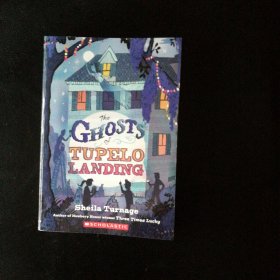 【【稀缺收藏类 包快递】英文原版 《 THE GHOSTS TUPELO LANDING》英文原版 [The Ghosts of Tupelo Landing (Mo & Dale Mysteries 02) 图珀洛码头的幽灵 纽伯瑞奖 儿童章节桥梁书 Sheila Turnage 英文版]