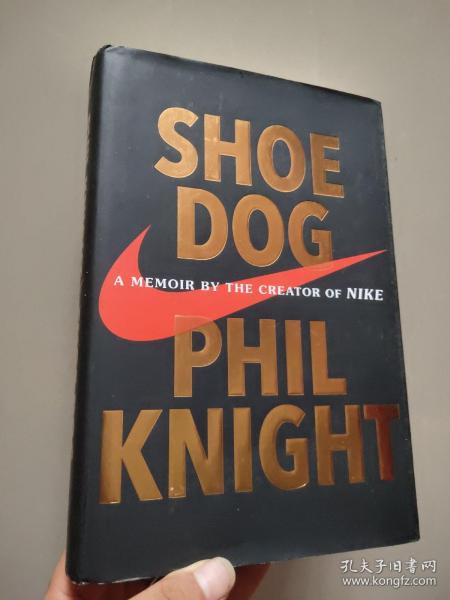 Shoe Dog：A Memoir by the Creator of Nike