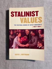 Stalinist Values: The Cultural Norms of Soviet Modernity, 1917–1941 斯大林时期的文化价值规范【康奈尔大学出版社，英文版】