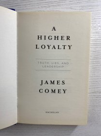 A Higher Loyalty:Truth Lies and Leadership 更高的忠诚度:真相谎言与领导力(2018年英文版)16开(精装如图、内页干净)