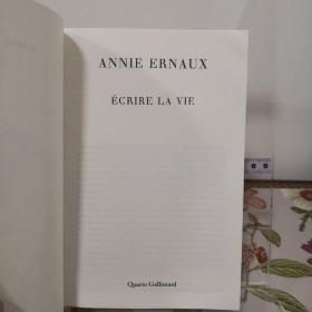 法语/法文原版 新晋诺奖得主 安妮·埃尔诺 写作人生/书写人生 ANNIE ERNAUX Ecrire la vie  精美函套平装本 纸质厚重顺滑 非再生纸 开本143 x 210 mm