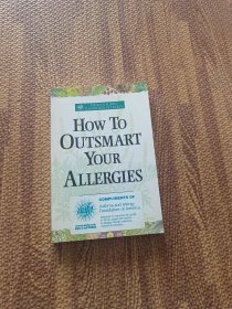 HOW TO OUTSMART YOUR ALLERGIES