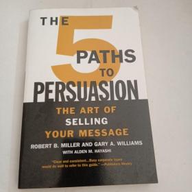 The 5 Paths to Persuasion  The Art of Selling Your Message