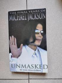 THE FlNAL YEARS OF  MlCHAEL JACKSON   UNMAsKED（麦克尔.杰克逊最后岁月揭秘）