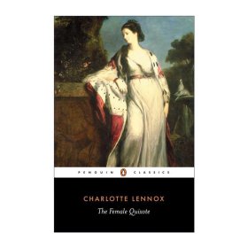 The Female Quixote (Penguin Classics) 女吉诃德 阿拉贝拉历险记 Charlotte Lennox 企鹅经典