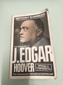Official and Confidential (ANTHONY SUMMERS) The Secret Life of J. Edgar Hoover. Anthony Summers