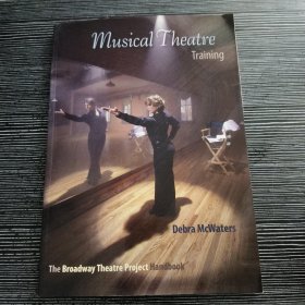 Musical Theatre Training: The Broadway Theatre Project Handb