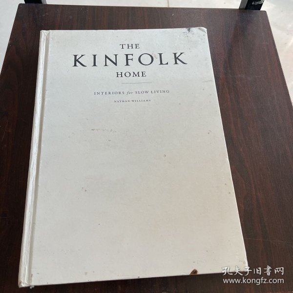 The Kinfolk Home：Interiors for Slow Living