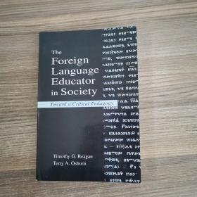 The Foreign Language Educator in Society:Toward a Critical Pedagogy