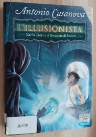 意大利语儿童小说 Nasha Blaze e il venditore di lunari. L'illusionista di Antonio. Casanova  (Author)