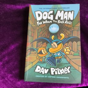 Dog Man: For Whom the Ball Rolls(Dog Man #7)