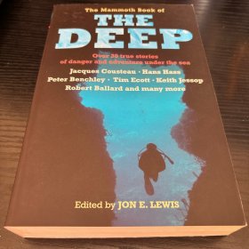 The Mammoth Book of The Deep：Over 30 true stories of danger and adventure under the sea