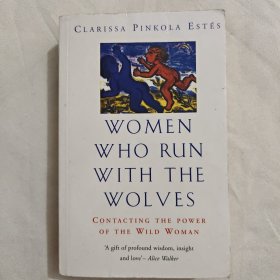 Women Who Run With The Wolves: Contacting the Power of the Wild Woman（《與狼共奔的女人：接觸野性女人的力量》）
