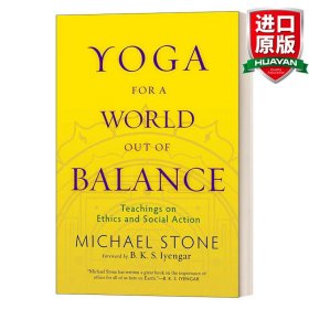 Yoga for a World Out of Balance: Teachings on Ethics and Social Action