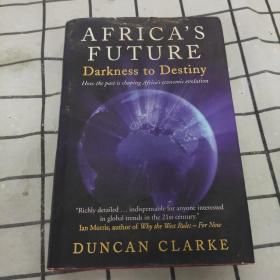 AFRICA  S  FUTRE Darkness to  Destiny