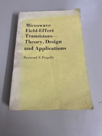 MICROWAVE FIELD-EFFECT TRANSISTORS THEORY,DESIGN AND APPLICATIONS