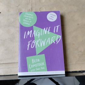 IMAGINE IT FORWARD （COURAGE, CREATIVITY, AND THE POWER OF CHANGE）向前想象（勇气、创造力和变革的力量）